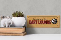 Holzschild Hinweis 27x10cm welcome to the Dart Lounge