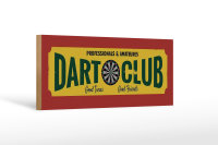 Holzschild Hinweis 27x10cm Dart Club professionals Amateur