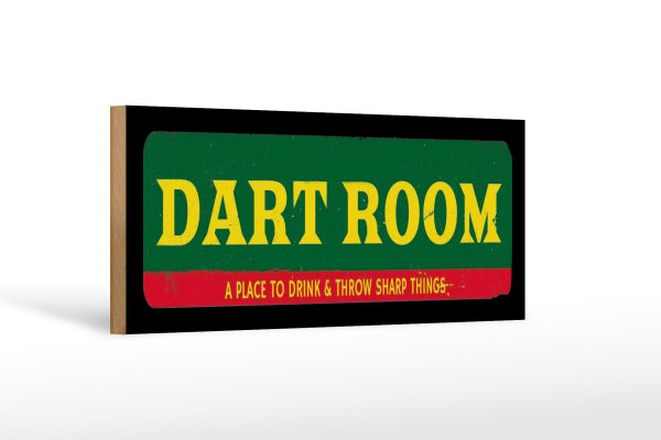 Holzschild Hinweis 27x10cm the Dart room a place to drink