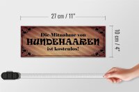 Holzschild Spruch 27x10cm Mitnahme Hundehaare kostenlos