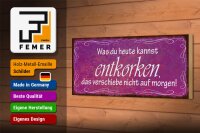 Holzschild Spruch 27x10cm was du heute kannst entkorken