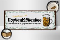 Holzschild Spruch 27x10cm Bier Hopfenblütentee Hausmittel
