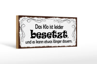 Holzschild Spruch 27x10cm das Klo ist besetzt kann länger