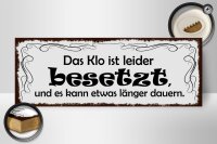 Holzschild Spruch 27x10cm das Klo ist besetzt kann länger