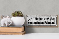 Holzschild Spruch 27x10cm Finger weg von meinem Fahrrad