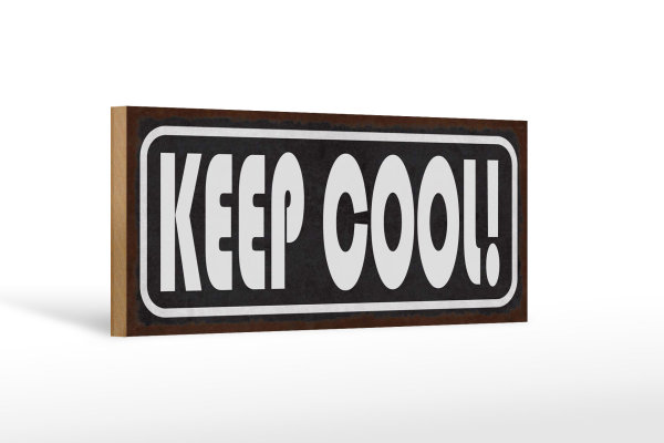 Holzschild Spruch 27x10cm Keep cool