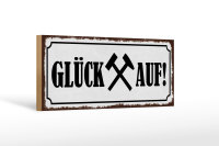 Holzschild Spruch 27x10cm Glück auf Hammer Bergbau