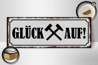 Holzschild Spruch 27x10cm Glück auf Hammer Bergbau
