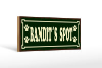 Holzschild Spruch 27x10cm Tiere Bandit`s spot