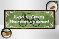 Holzschild Spruch 27x10cm Radfahren Nerven sparen