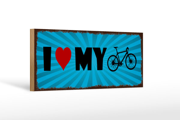 Holzschild Spruch 27x10cm I love my Bike Fahrrad