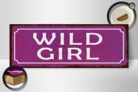 Holzschild Spruch 27x10cm Wild Girl