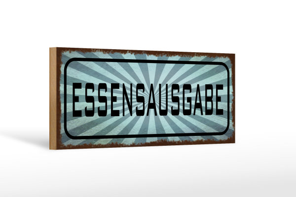 Holzschild Hinweis 27x10cm Essensausgabe