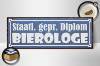 Holzschild Spruch 27x10cm staatlich geprüfter Diplom Bierologe Bier