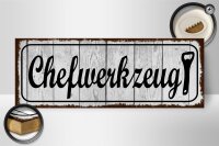 Holzschild Hinweis 27x10cm Chefwerkzeug