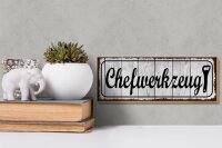 Holzschild Hinweis 27x10cm Chefwerkzeug