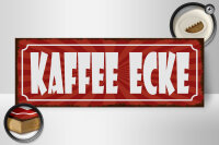 Holzschild Hinweis 27x10cm Kaffee Ecke