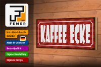 Holzschild Hinweis 27x10cm Kaffee Ecke