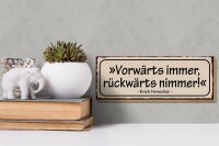 Holzschild Spruch 27x10cm vorwärts immer rückwärts nimmer