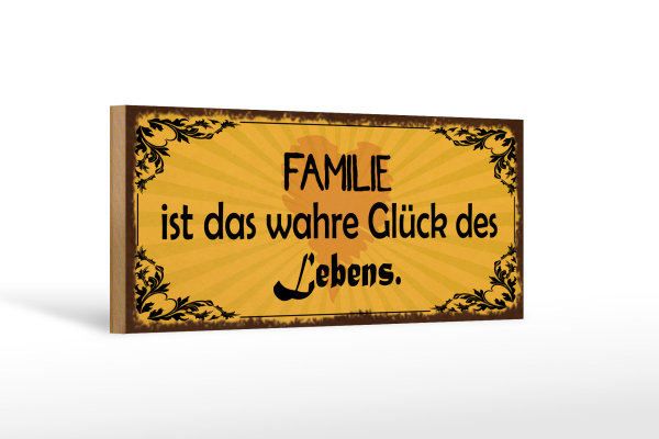 Holzschild Spruch 27x10cm Familie wahre Glück des Lebens