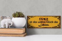Holzschild Spruch 27x10cm Familie wahre Glück des Lebens