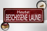 Holzschild Hinweis 27x10cm Heute beschissene Laune