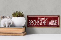 Holzschild Hinweis 27x10cm Heute beschissene Laune
