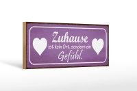 Holzschild Spruch 27x10cm Zuhause kein Ort sondern Gefühl