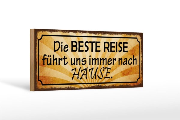 Holzschild Spruch 27x10cm beste Reise führt uns nach Hause