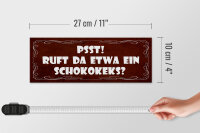 Holzschild Spruch 27x10cm PSST ruft da etwa ein Schokokeks