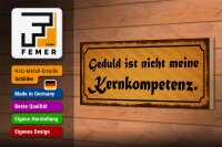 Holzschild Spruch 27x10cm Geduld nicht Kernkompetenz