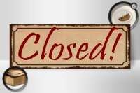 Holzschild Hinweis 27x10cm Closed beige Schild