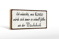 Holzschild Spruch 27x10cm Konto schnell füllen Wäschekorb
