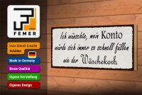 Holzschild Spruch 27x10cm Konto schnell füllen Wäschekorb