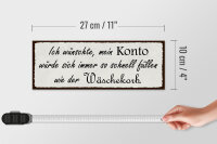 Holzschild Spruch 27x10cm Konto schnell füllen Wäschekorb