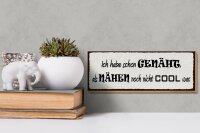 Holzschild Spruch 27x10cm habe genäht als Nähen uncool war