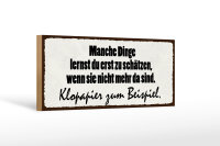 Holzschild Spruch 27x10cm manche Dinge schätzen Klopapier