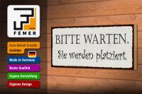 Holzschild Spruch 27x10cm bitte warte Sie werden platziert