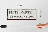 Holzschild Spruch 27x10cm bitte warte Sie werden platziert