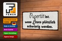 Holzschild Spruch 27x10cm Pubertät wenn Eltern schwierig