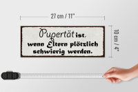 Holzschild Spruch 27x10cm Pubertät wenn Eltern schwierig