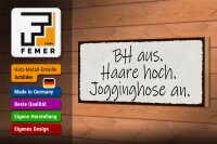 Holzschild Spruch 27x10cm BH aus Haare hoch Jogginghose