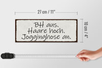 Holzschild Spruch 27x10cm BH aus Haare hoch Jogginghose