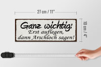 Holzschild Spruch 27x10cm Erst auflegen dann Arschloch