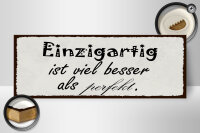 Holzschild Spruch 27x10cm einzigartig besser als perfekt