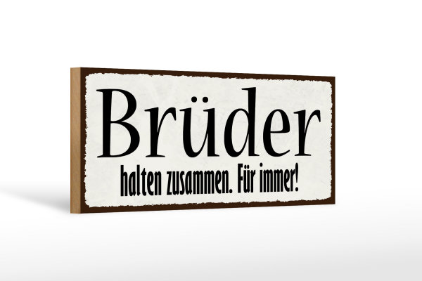 Holzschild Spruch 27x10cm Brüder halten zusammen immer