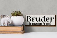 Holzschild Spruch 27x10cm Brüder halten zusammen immer