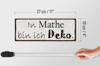 Holzschild Spruch 27x10cm in Mathe bin ich