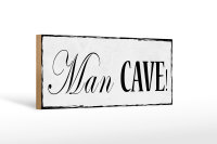 Holzschild Hinweis 27x10cm Man Cave