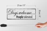 Holzschild Hinweis 27x10cm Dogs welcome People tolerated
